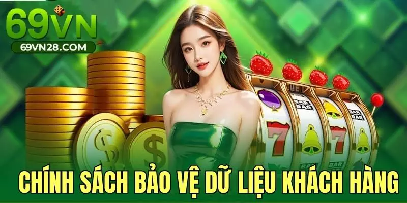 Chính sách bảo vệ dữ liệu khách hàng đúng luật